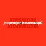 kosmadan kosamazsin